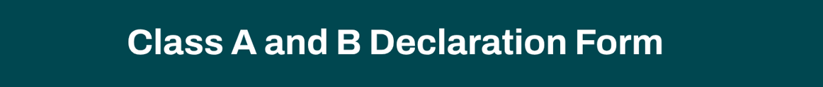 Class A and B Declaration Form
